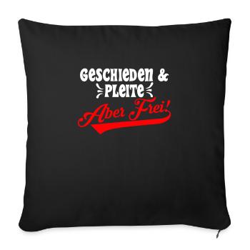 Geschieden & Pleite aber Frei! Scheidungsparty - Sofakissenbezug 45 x 45 cm - Schwarz - Vorne