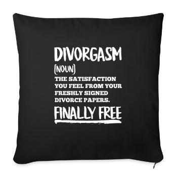 Scheidung Frauen Divorgasm Endlich geschieden - Sofakissenbezug 45 x 45 cm - Schwarz - Vorne
