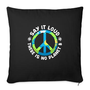 There is no Planet B Environmental Protection Save the Earth - Sofa pillowcase 17,3'' x 17,3'' (45 x 45 cm) - black - Front