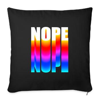 Nope NOPE nope - Sofa pillowcase 17,3'' x 17,3'' (45 x 45 cm) - black - Front