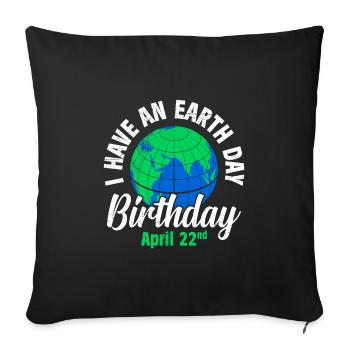 Jour de la Terre disant: J’ai un anniversaire du Jour de la Terre - Housse de coussin décorative 45 x 45 cm - noir - Devant