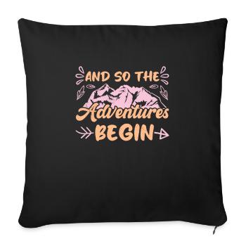 And so the Adventure begins Bergfan - Sofakissenbezug 45 x 45 cm - Schwarz - Vorne