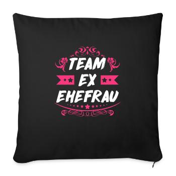 Ex Frau Scheidungsparty Glücklich Geschieden Team - Sofakissenbezug 45 x 45 cm - Schwarz - Vorne