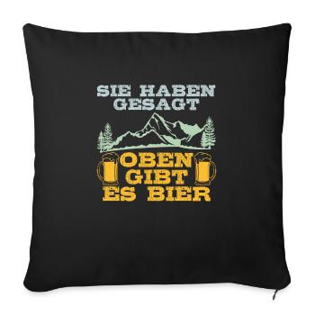 Hiker Beer Fan At the top there is beer Mountain Fan Mountains - Sofa pillowcase 17,3'' x 17,3'' (45 x 45 cm) - black - Front