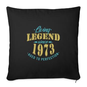Vintage 1973 Birthday Living Legend - Sofa pillowcase 17,3'' x 17,3'' (45 x 45 cm) - black - Front