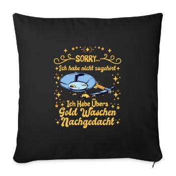 Goldjäger Thinking about Goldpanning Goldwäscher - Sofakissenbezug 45 x 45 cm - Schwarz - Vorne
