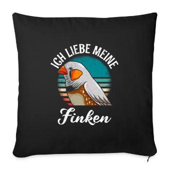 Ich liebe meine Finken Vogelliebhaber Vogelbesitz - Sofakissenbezug 45 x 45 cm - Schwarz - Vorne