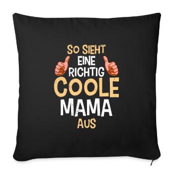Coole Mama Muttertag weltbeste Mama Mothersday - Sofakissenbezug 45 x 45 cm - Schwarz - Vorne