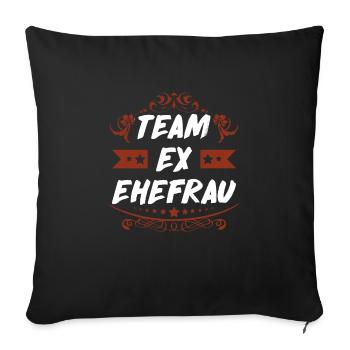 Ex Frau Scheidungsparty Glücklich Geschieden Team - Sofakissenbezug 45 x 45 cm - Schwarz - Vorne