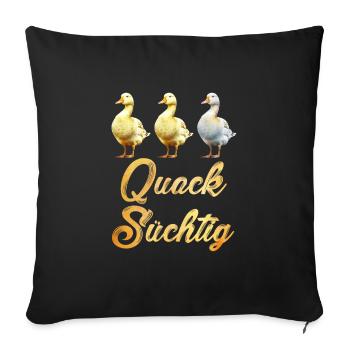 Entenhalter Quack Süchtig Entchen Entenzucht - Sofakissenbezug 45 x 45 cm - Schwarz - Vorne