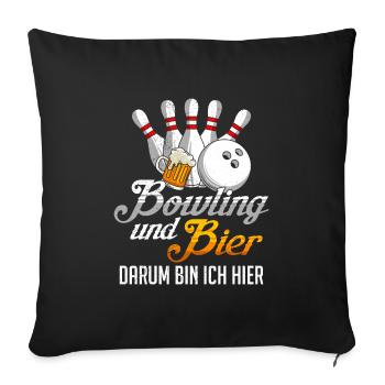 Bowling und Bier Darum bin ich hier Bierliebhaber - Sofakissenbezug 45 x 45 cm - Schwarz - Vorne