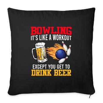 Bowling It ́s like a Workout Bowling Player - Sofa pillowcase 17,3'' x 17,3'' (45 x 45 cm) - black - Front