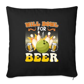 Bowling Shirt Will Bowl for Beer Bierfan - Sofa pillowcase 17,3'' x 17,3'' (45 x 45 cm) - black - Front