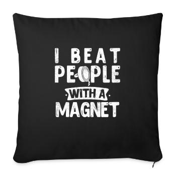 Magnetfischen I beat people with a Magnet - Sofa pillowcase 17,3'' x 17,3'' (45 x 45 cm) - black - Front
