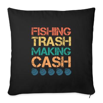 Magnetfischer Pêche Trash making Cash - Housse de coussin décorative 45 x 45 cm - noir - Devant