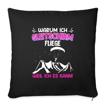 Paraglider Warum ich Gleitschirm fliege - Sofakissenbezug 45 x 45 cm - Schwarz - Vorne