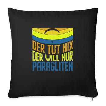 Paraglider Der tut Nix der will nur Paragliten - Sofakissenbezug 45 x 45 cm - Schwarz - Vorne
