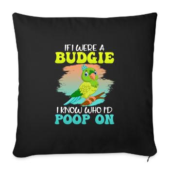 Perruches Si j’étais une perruche, je savais sur qui je ferais caca - Housse de coussin décorative 45 x 45 cm - noir - Devant