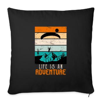 Paragliders Life is an adventure - Sofa pillowcase 17,3'' x 17,3'' (45 x 45 cm) - black - Front