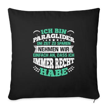 Gleitschirmflieger Ich bin Paraglider Pilot - Sofakissenbezug 45 x 45 cm - Schwarz - Vorne
