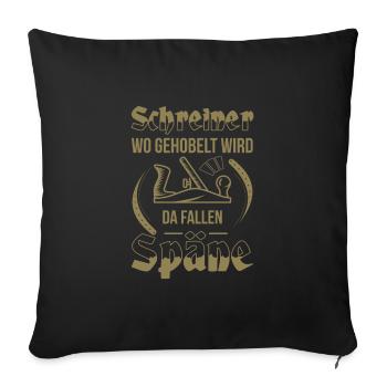 Schreiner Herren TShirt Wo gehobelt wird - Sofakissenbezug 45 x 45 cm - Schwarz - Vorne