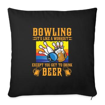 Bowling It ́s like Workout Bierfan Bowlingspieler - Sofa pillowcase 17,3'' x 17,3'' (45 x 45 cm) - black - Front
