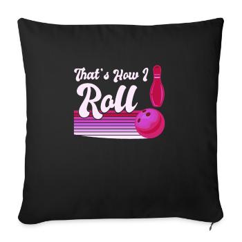 Bowlingspieler How I Roll Bowling Shirt - Sofakissenbezug 45 x 45 cm - Schwarz - Vorne
