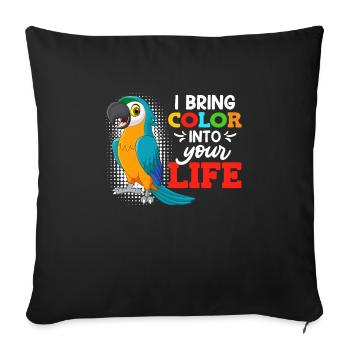 Aras I bring Color into your Life Macaw Parrot - Sofa pillowcase 17,3'' x 17,3'' (45 x 45 cm) - black - Front