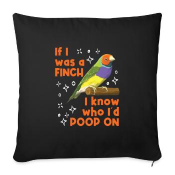 Pinsons Si j’étais un pinson, je sais sur qui je ferais caca - Housse de coussin décorative 45 x 45 cm - noir - Devant