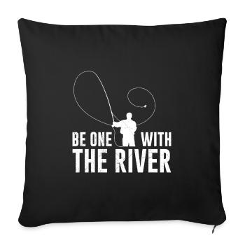 Fly Fishing Be one with the River Fly Anglers - Sofa pillowcase 17,3'' x 17,3'' (45 x 45 cm) - black - Front