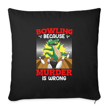 Bowling parce que le meurtre est faux Bowlingspieler - Housse de coussin décorative 45 x 45 cm - noir - Devant