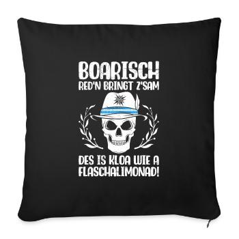 Boarisch Red'n Bringt Z'Bayerisch Sprechen - Sofakissenbezug 45 x 45 cm - Schwarz - Vorne