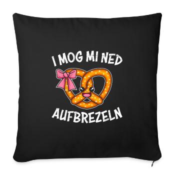 Bayerische Brezeln I Mog mi Ned Aufbrezeln Frauen - Sofakissenbezug 45 x 45 cm - Schwarz - Vorne