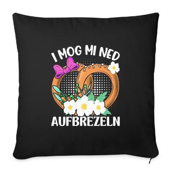 Deutsche Brezeln I Mog Mi ned Aufbrezeln Frauen - Sofakissenbezug 45 x 45 cm - Schwarz - Vorne