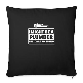 Plumber Humor – Expert, Not a Miracle Healer - Sofa pillowcase 17,3'' x 17,3'' (45 x 45 cm) - black - Front