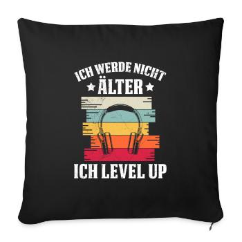 Retro Gamer B-Day Werde nicht Älter Ich Level Up - Sofakissenbezug 45 x 45 cm - Schwarz - Vorne
