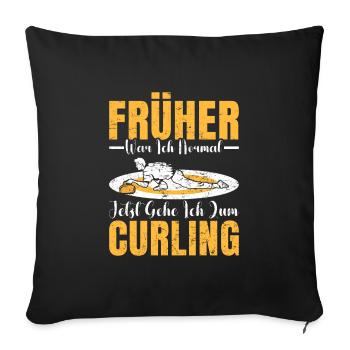 Curler Spruch Heute Gehe ich zum Curling - Sofakissenbezug 45 x 45 cm - Schwarz - Vorne