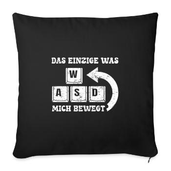 Gamer Das Einzigste Was Mich Bewegt WASD - Sofakissenbezug 45 x 45 cm - Schwarz - Vorne