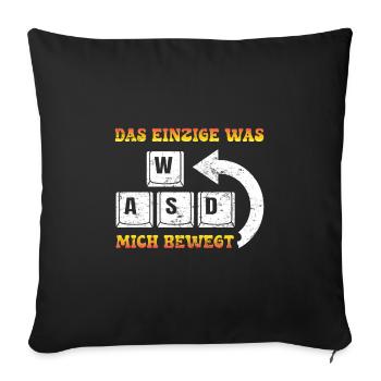 Gamer Das Einzigste Was Mich Bewegt WASD - Sofakissenbezug 45 x 45 cm - Schwarz - Vorne