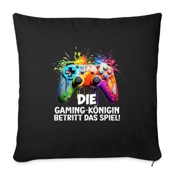 Gamer Die Gaming-Königin Betritt das Spiel! Gaming - Sofakissenbezug 45 x 45 cm - Schwarz - Vorne