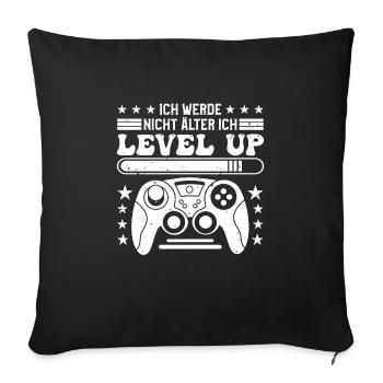 Retro Gamer Werde nicht Älter Ich Level auf - Sofakissenbezug 45 x 45 cm - Schwarz - Vorne