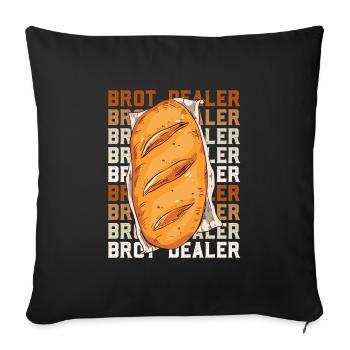 Backen Bread Dealer Backliebhaber Brotteig - Sofakissenbezug 45 x 45 cm - Schwarz - Vorne