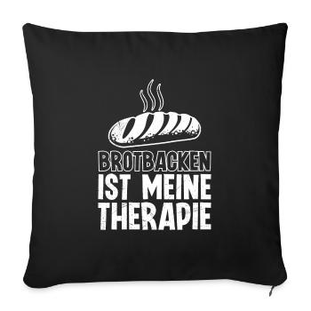 Brotbacken ist Meine Therpie Brotliebhaber - Sofakissenbezug 45 x 45 cm - Schwarz - Vorne