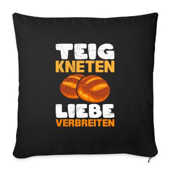 Teig Kneten Liebe Verbreiten Brotliebe Brotbacken - Sofakissenbezug 45 x 45 cm - Schwarz - Vorne