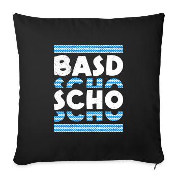 Basd Scho Boarisch Bayern Flagge Bayern Weiß Blau - Sofakissenbezug 45 x 45 cm - Schwarz - Vorne