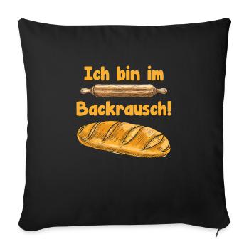 Brotbäcker Ich bin im Backrausch Backfans - Sofakissenbezug 45 x 45 cm - Schwarz - Vorne