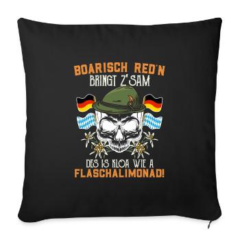 Boarisch Red'n bringt Z'Bayern Deutsch - Sofakissenbezug 45 x 45 cm - Schwarz - Vorne