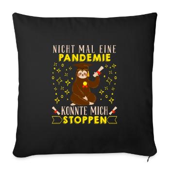 Masterarbeit Nicht mal eine Pandemie Stoppt Mich - Sofakissenbezug 45 x 45 cm - Schwarz - Vorne