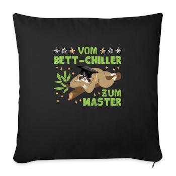 Masterarbeit Geschafft Vom Bett-Chiller zum Master - Sofakissenbezug 45 x 45 cm - Schwarz - Vorne