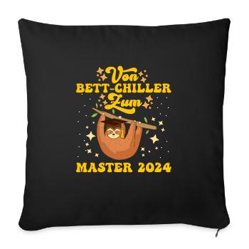 Masterarbeit Geschafft Vom Bett-Chiller zum Master - Sofakissenbezug 45 x 45 cm - Schwarz - Vorne
